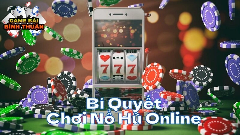 Bí Quyết Chơi Nổ Hũ Online Và Nhận Thưởng Lớn